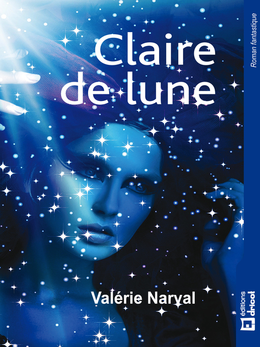 Title details for Claire de Lune by Valérie Narval - Available